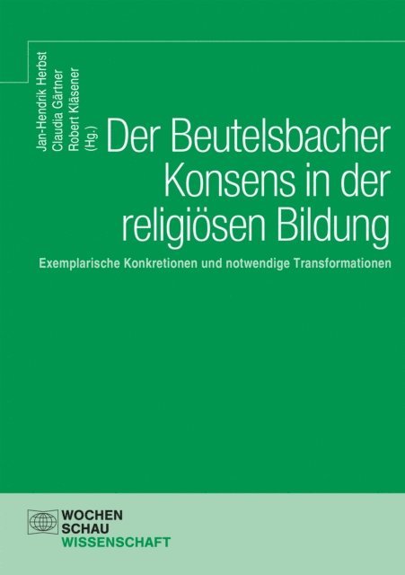 Robert Klasener, Claudia Gartner, Jan-Hendrik Herbs - Der Beutelsbacher Konsens in der religiösen Bildung, E-bok