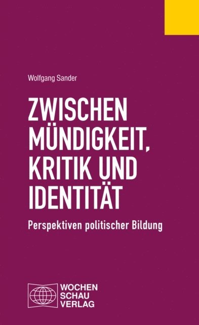 Wolfgang Sander - Zwischen Mündigkeit, Kritik und Identität, E-bok