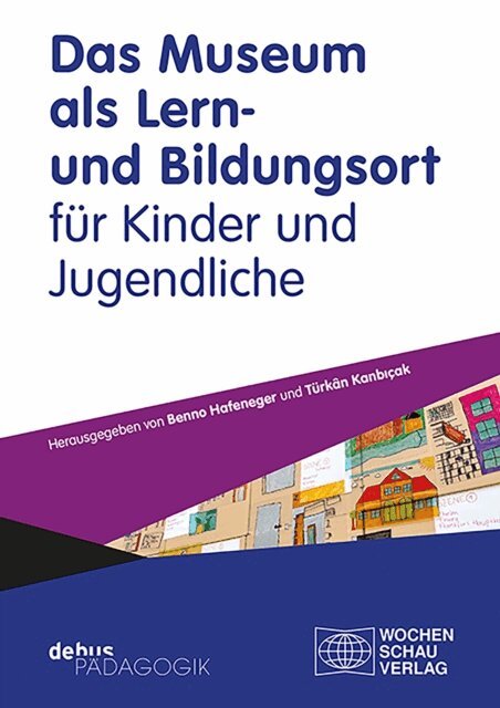 Turkan Kanbicak, Benno Hafeneger - Das Museum als Lern- und Bildungsort für Kinder und Jugendliche, E-bok