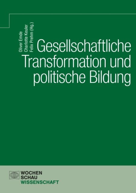 Felix Prehm, Charlotte Keuler, Oliver Emde - Gesellschaftliche Transformation und politische Bildung, E-bok