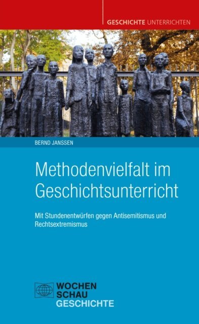 Bernd Janssen - Methodenvielfalt im Geschichtsunterricht, E-bok