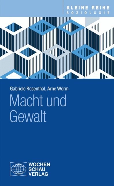 Arne Worm, Gabriele Rosenthal - Macht und Gewalt, E-bok