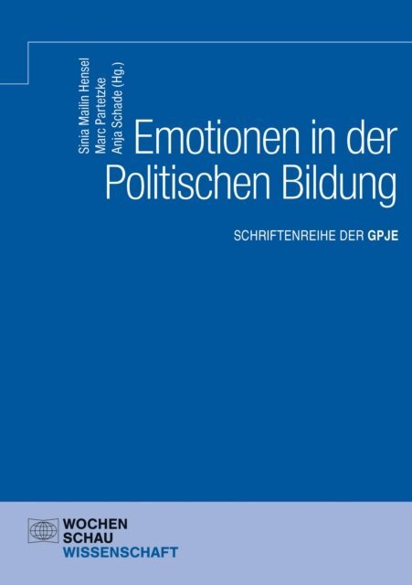 Anja Schade, Marc Partetzke, Sinia Mailin Hensel - Emotionen in der Politischen Bildung, E-bok