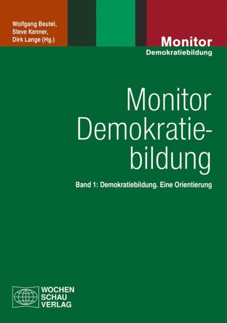 Dirk Lange, Steve Kenner, Wolfgang Beutel - Monitor Demokratiebildung Band 1, E-bok