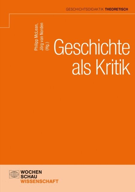 Jorg van Norden, Philipp McLean - Geschichte als Kritik, E-bok