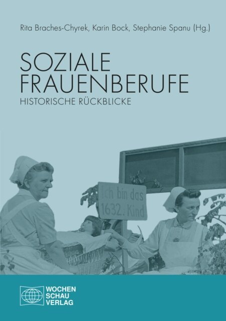 Stephanie Spanu, Rita Braches-Chyrek, Karin Bock - Soziale Frauenberufe, E-bok
