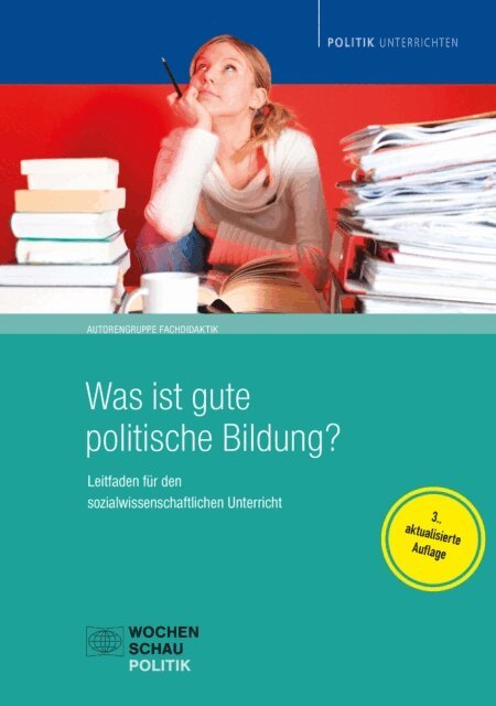 Tilmann Grammes, Sybille Reinhardt, Andreas Petrik, Anja Besand, Dirk Lange, Peter Henkenborg, Reinhold Hedtke, Wolfgang Sander - Was ist gute politische Bildung?, E-bok