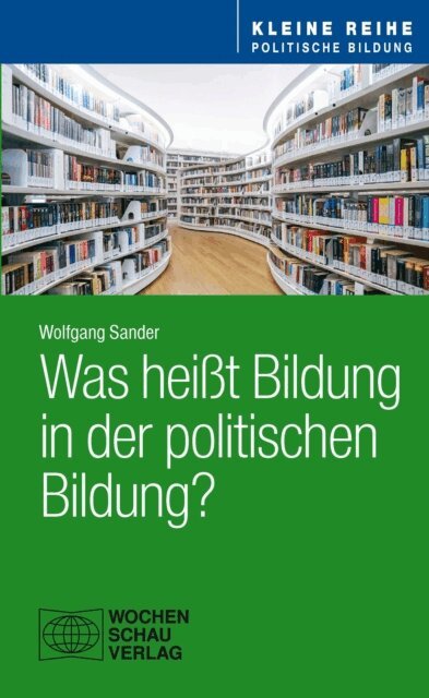 Wolfgang Sander - Was heit Bildung in der politischen Bildung?, E-bok. Tillgänglighet: Lägg i varukorg