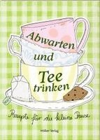 Abwarten und Tee trinken, Häftad. Tillgänglighet: Lägg i varukorg