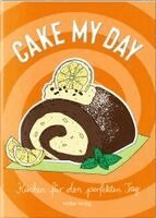 Cake My Day, Häftad. Tillgänglighet: Lägg i varukorg