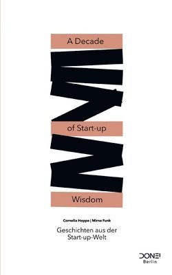 Cornelia Hoppe, Mirna Funk - A Decade of Start-up Wisdom, Häftad