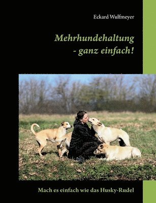 Eckard Wulfmeyer - Mehrhundehaltung- ganz einfach!, Häftad. Tillgänglighet: Lägg i varukorg
