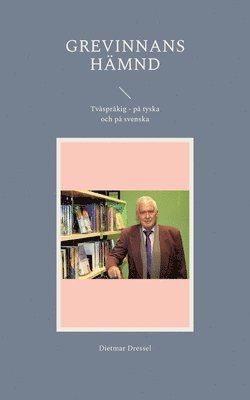 Dietmar Dressel - Grevinnans hämnd, Häftad