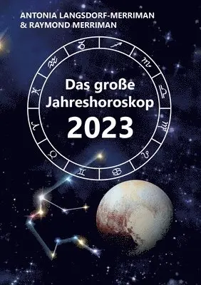 Antonia Langsdorf-Merriman, Raymond Merriman - große Jahreshoroskop 2023, Häftad. Tillgänglighet: Lägg i varukorg