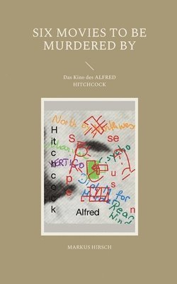 Markus Hirsch - Six Movies To Be Murdered By, Häftad