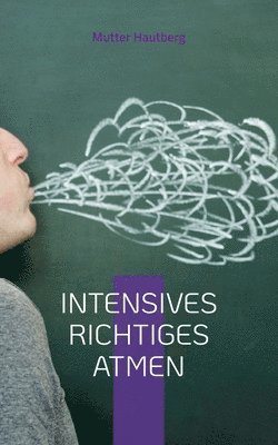 Intensives richtiges Atmen