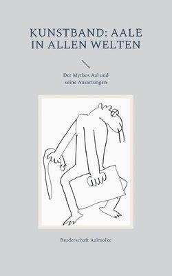 Bruderschaft Aalmolke - Kunstband, Häftad. Tillgänglighet: Lägg i varukorg