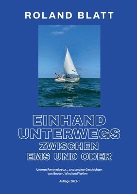 Roland Blatt - Einhand unterwegs zwischen Ems und Oder, Häftad