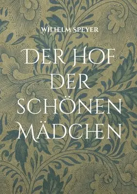 Wilhelm Speyer, Michael Rieck - Hof der schönen Mädchen, Häftad. Tillgänglighet: Lägg i varukorg