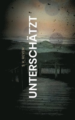 S K Reyem - Unterschätzt, Häftad. Tillgänglighet: Lägg i varukorg