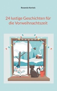 24 lustige Geschichten für die Vorweihnachtszeit