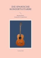 Carsten Sick - Die spanische Konzertgitarre, Häftad