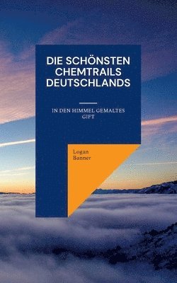 schönsten Chemtrails Deutschlands