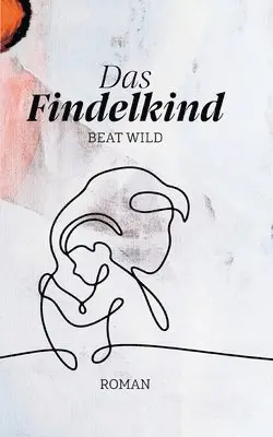 Beat Wild - Findelkind, Häftad. Tillgänglighet: Lägg i varukorg