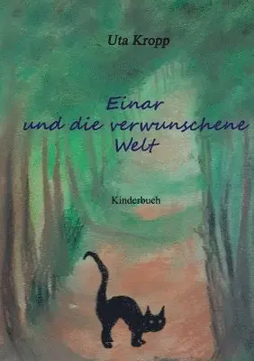 Uta Kropp - Einar und die verwunschene Welt, Häftad. Tillgänglighet: Lägg i varukorg