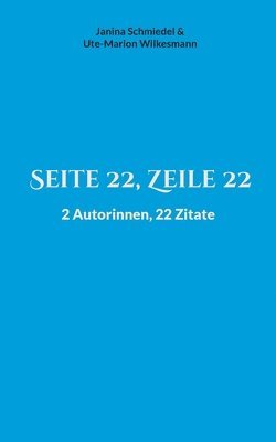 Janina Schmiedel, Ute-Marion Wilkesmann - Seite 22, Zeile 22, Häftad