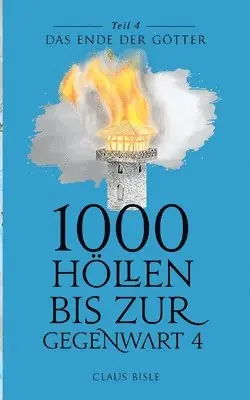 Claus Bisle - 1000 Höllen bis zur Gegenwart IV, Häftad. Tillgänglighet: Lägg i varukorg