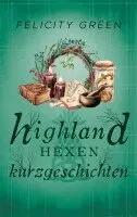 Felicity Green - Highland-Hexen-Kurzgeschichten, Häftad. Tillgänglighet: Lägg i varukorg