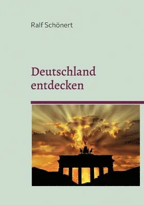 Ralf Schönert - Deutschland entdecken, Häftad. Tillgänglighet: Lägg i varukorg