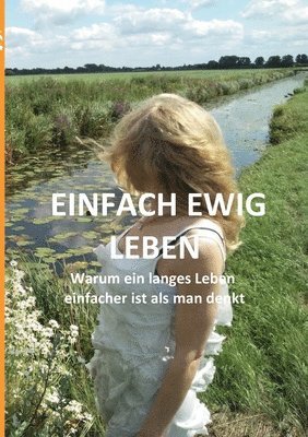 Einfach ewig leben