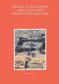 Israel & Palstina Analysen und Prognosen 2023-2042