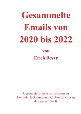 Erich Beyer - Gesammelte Emails von 2020 - 2022, Häftad. Tillgänglighet: Lägg i varukorg
