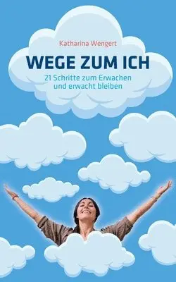 Katharina Wengert - Wege zum Ich, Häftad. Tillgänglighet: Lägg i varukorg