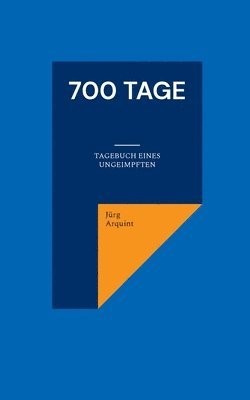 Jürg Arquint - 700 Tage, Häftad. Tillgänglighet: Lägg i varukorg