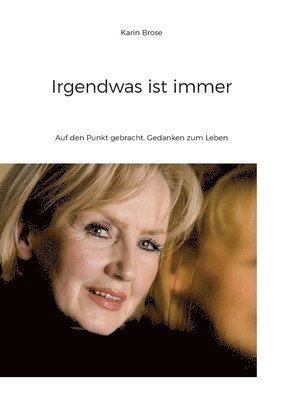 Karin Brose - Irgendwas ist immer, Häftad. Tillgänglighet: Lägg i varukorg