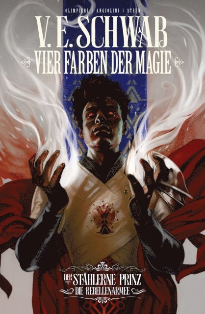 Victoria Schwab - Vier Farben der Magie (Weltenwanderer-Zyklus) Band 3 - Der stählerne Prinz - Die Rebellenarmee, E-bok