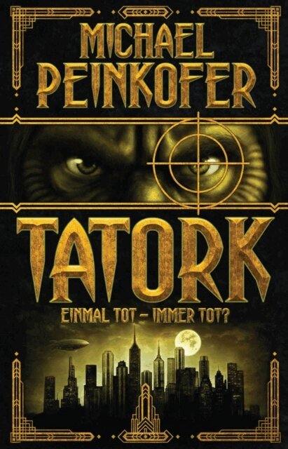 Michael Peinkofer - Tatork - Einmal tot, immer tot?, E-bok