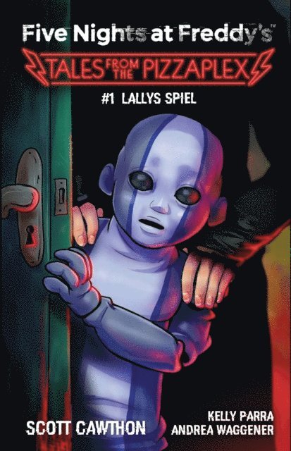 Andrea Waggener, Kelly Para, Scott Cawthon - Five Nights at Freddy's: Tales from the Pizzaplex 1 - Lallys Spiel, E-bok