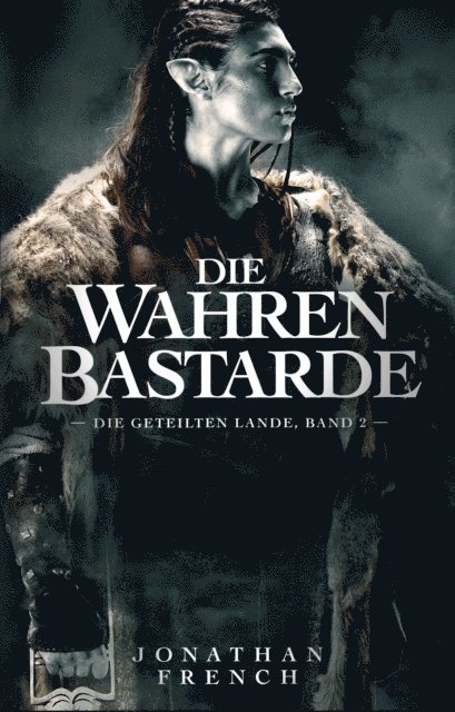Jonathan French - Die Wahren Bastarde, E-bok