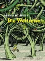 Albrecht Selge - Die Weltreise, Inbunden. Tillgänglighet: Lägg i varukorg