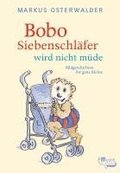 Bobo Siebenschl�fer wird nicht m�de