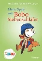 Markus Osterwalder - Mehr Spaß mit Bobo Siebenschläfer, Inbunden