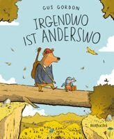 Gus Gordon - Irgendwo ist Anderswo, Inbunden