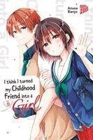 Azusa Banjo - I think I turned my Childhood Friend into a Girl 10, Häftad