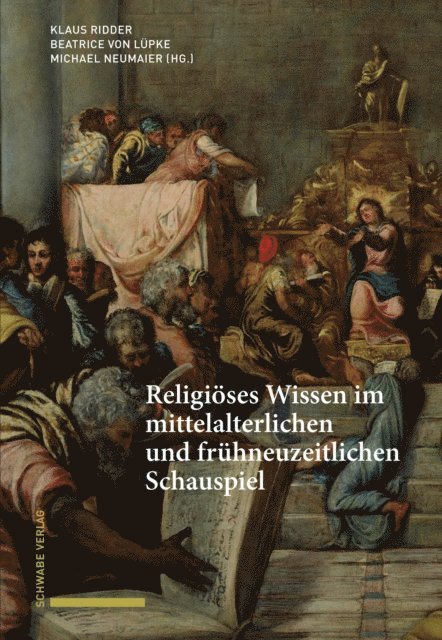 Michael Neumaier, Beatrice von Lubke, Klaus Ridder - Religiöses Wissen im mittelalterlichen und frühneuzeitlichen Schauspiel, E-bok