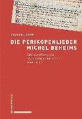 Die Perikopenlieder Michel Beheims: Bibelversifikationen Im Vorreformatorischen Sangspruch